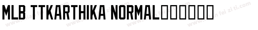 MLB TTKarthika Normal字体转换